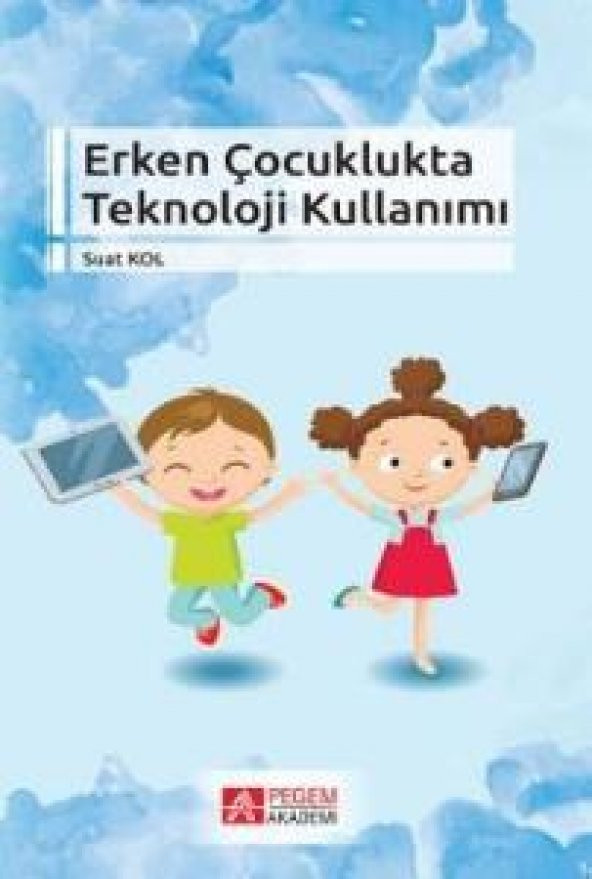 Erken Çocuklukta Teknoloji Kullanımı Suat Kolukırık- Kitap
