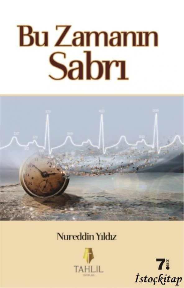 Bu Zamanın Sabrı - Nureddin Yıldız - Tahlil Yayınları - 1