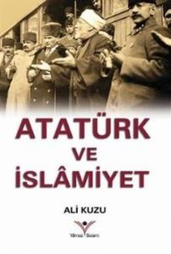 Atatürk ve İslamiyet Ali Kuzu-Kitap