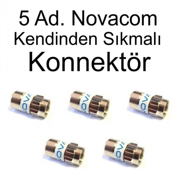 5 Ad. Novacom Kendinden Sıkmalı F Konnektör A++