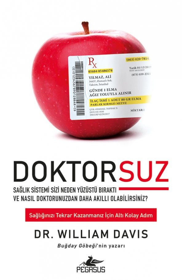 Doktorsuz: Sağlık Sistemi Sizi Neden Yüzüstü Bıraktı ve Nasıl Doktorunuzdan Daha Akıllı Olabilirsiniz?