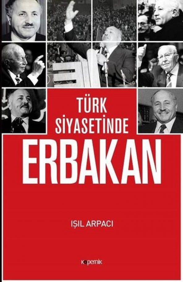 Türk Siyasetinde Erbakan - Işıl Arpacı - 1