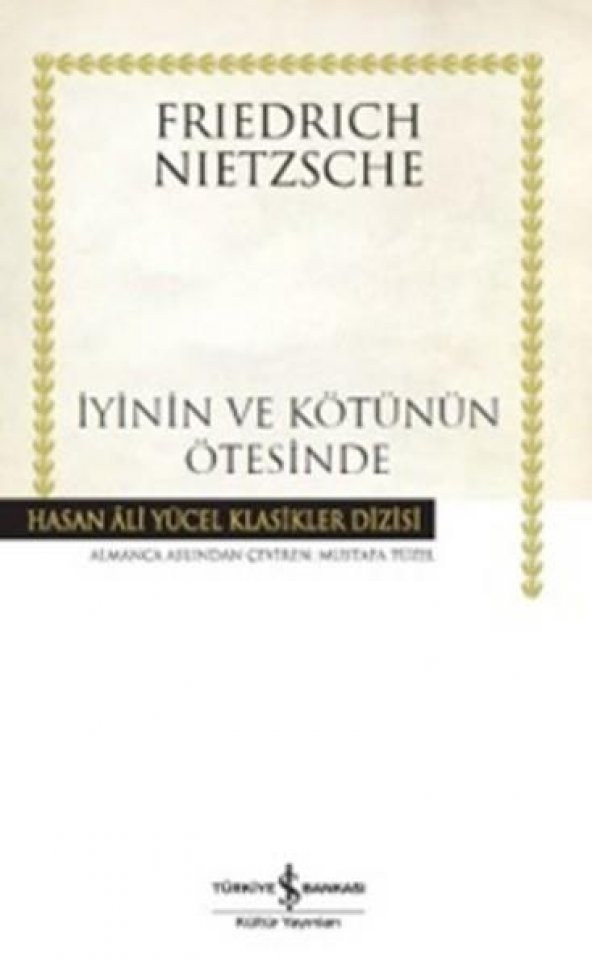 İyinin ve Kötünün Ötesinde - Friedrich Nietzsche - 1