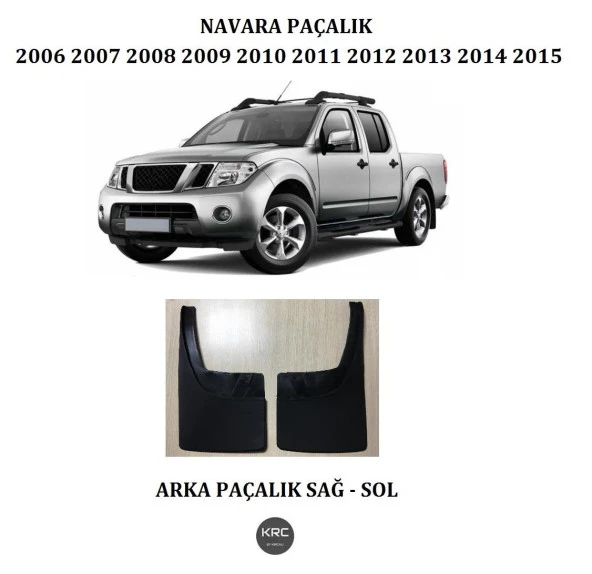 NİSSAN NAVARA ARKA PAÇALIK TOZLUK TAKIMI 2006 - 2014