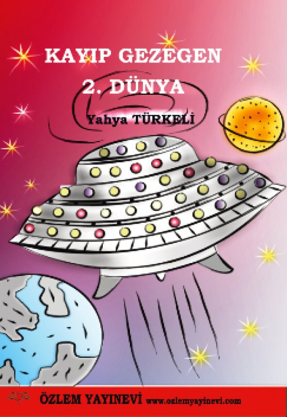 Kayıp Gezegen 2. Dünya/Yahya Türkeli