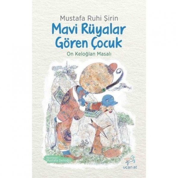 Mavi Rüyalar Gören Çocuk - Mustafa Ruhi Şirin