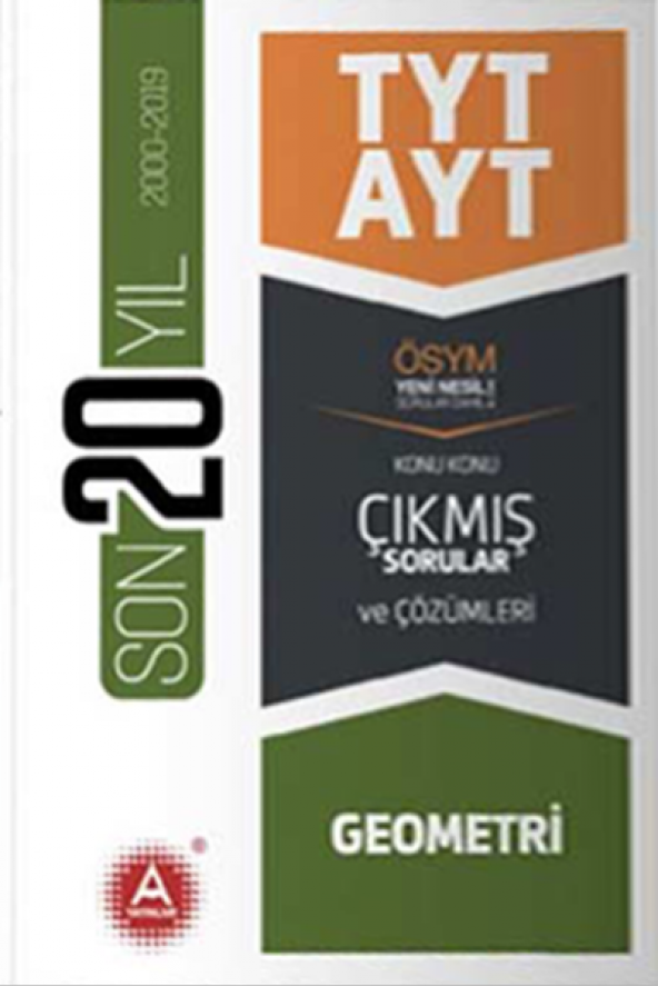 TYT AYT Geometri Son 20 Yıl Konu Konu Çıkmış Sorular ve Çözümleri A Yayınları