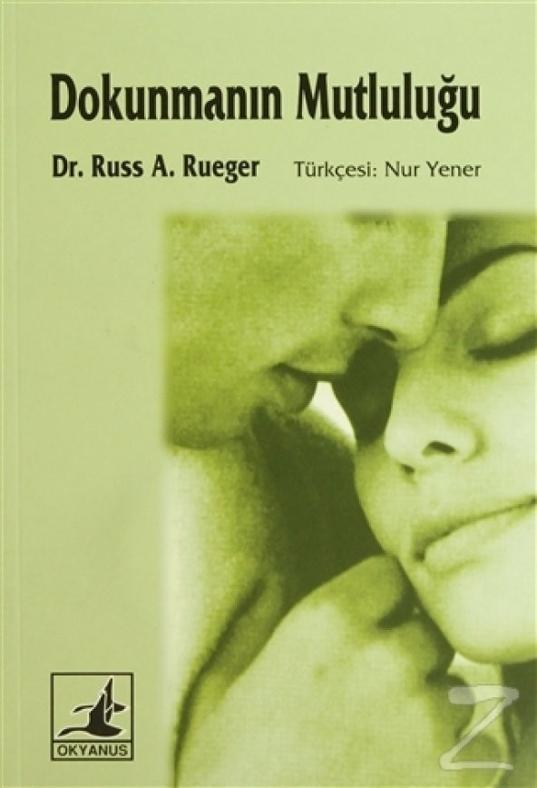 Dokunmanın Mutluluğu/Russ A. Rueger
