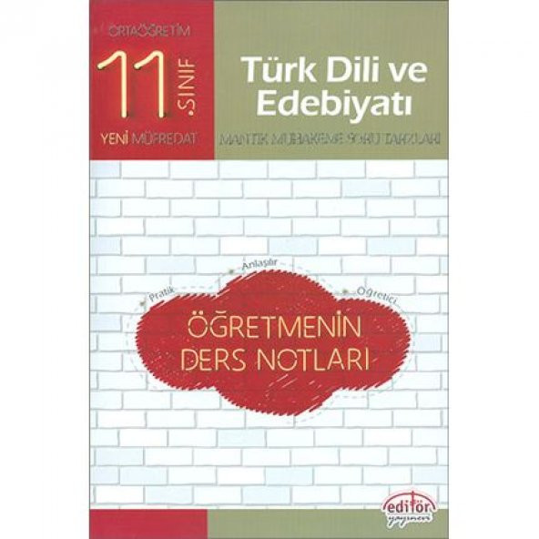 11. Sınıf Türk Dili ve Edebiyatı Öğretmenin Ders Notları Editör Y