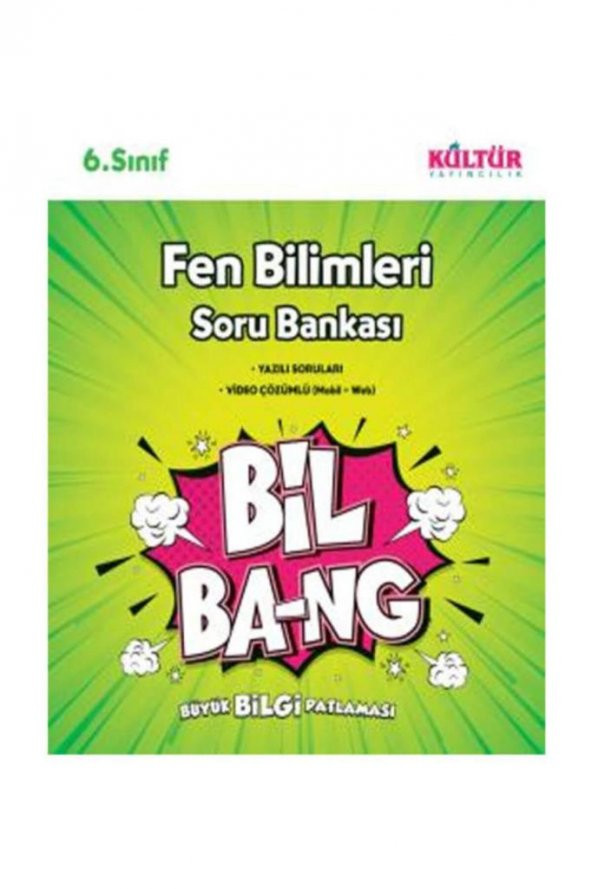 KÜLTÜR 6.SINIF FEN BİLİMLERİ SORU BANKASI BİL-BANG
