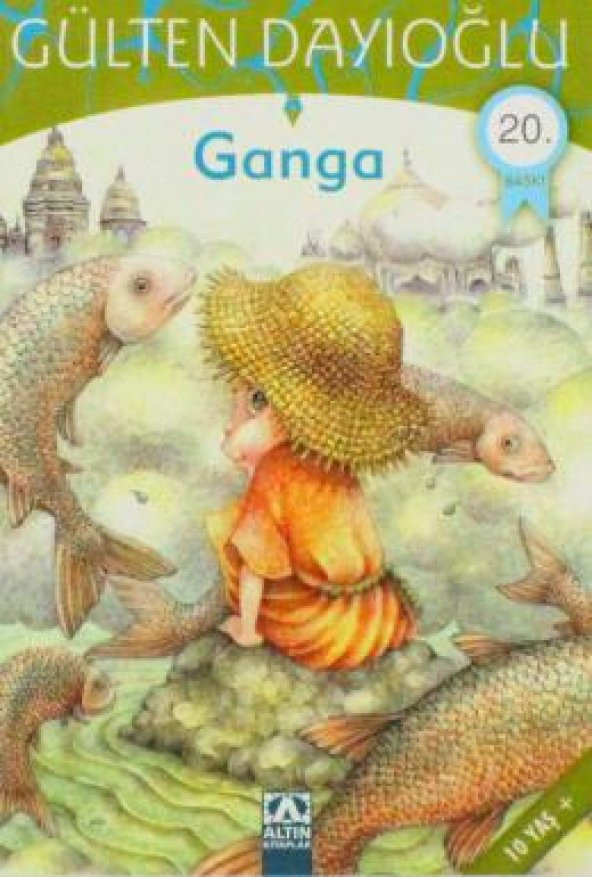 Ganga | Gülten Dayıoğlu | Altın Kitaplar - 1