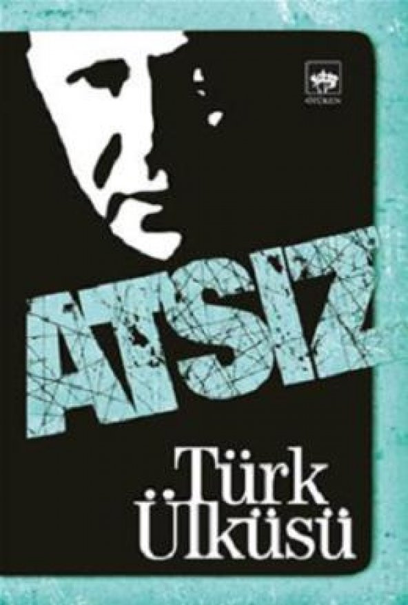 Türk Ülküsü | Hüseyin Nihal Atsız | Ötüken Neşriyat