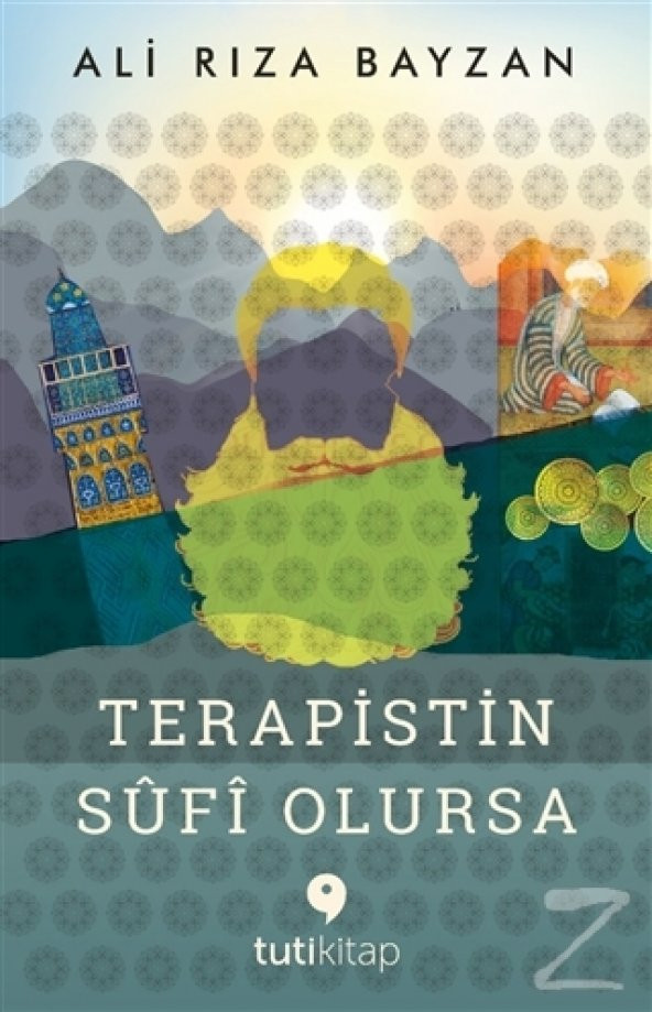Terapistin Sufi Olursa/Ali Rıza Bayzan