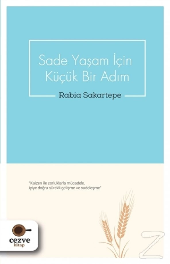 Sade Yaşam İçin Küçük Bir Adım/Rabia Sakartepe