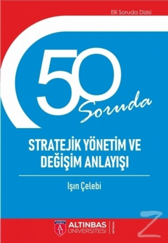 50 Soruda Stratejik Yönetim ve Değişim