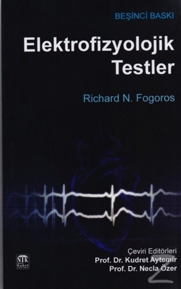 Elektrofizyolojik Testler/Richard N. Fogoros