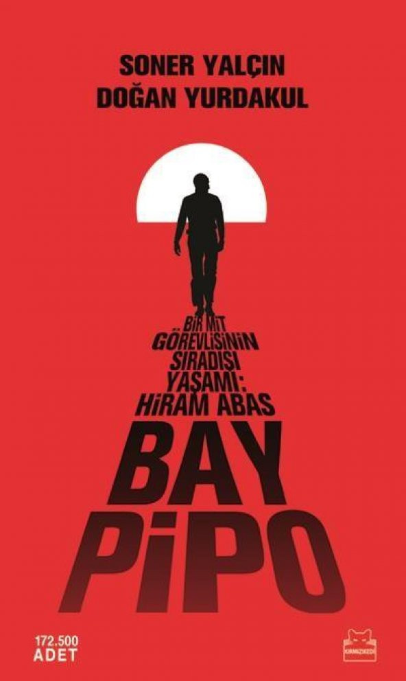 Bay Pipo Bir MİT Görevlisinin Sıradışı YaşamI-Hiram Abas