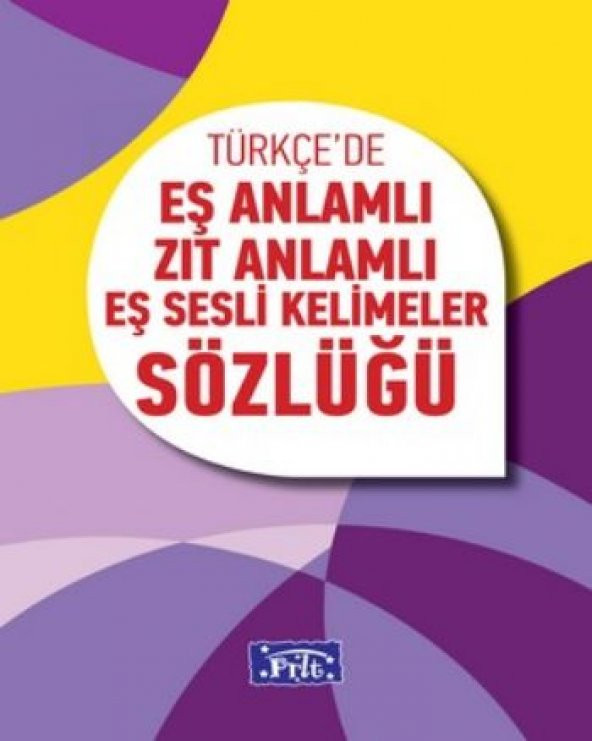 Parıltı Türkçede Eş Anlamlı Zıt Anlamlı Eş Sesli Kelimeler Sözlüğü - 1