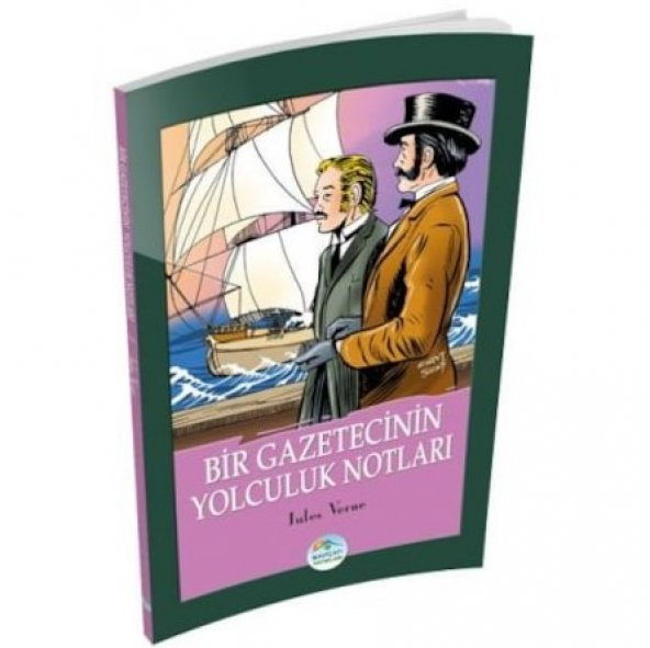 Bir Gazetecinin Yolculuk Notları - Jules Verne - Maviçatı Yayınla
