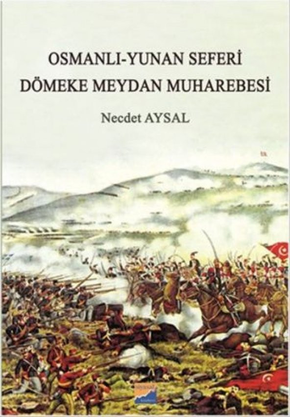 Osmanlı Yunan Seferi Dömeke Meydan Muharebesi