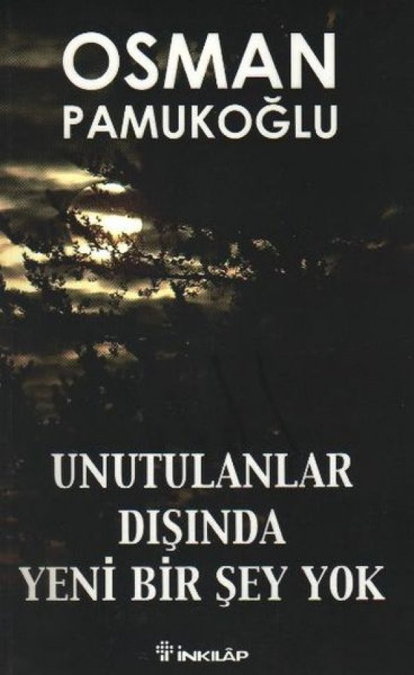 Unutulanlar Dışında Yeni Bir Şey Yok - 1
