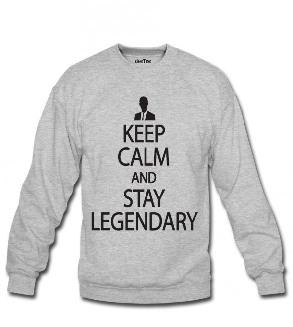 Keep Calm Legendary Kadın Sweatshirt ve Kapüşonlu - Dyetee