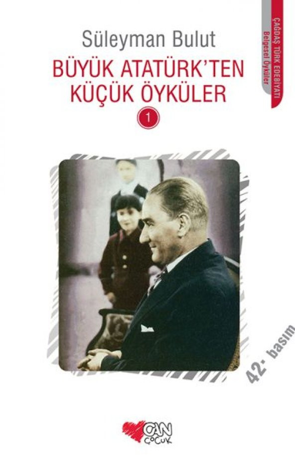 Büyük Atatürkten Küçük Öyküler - 1