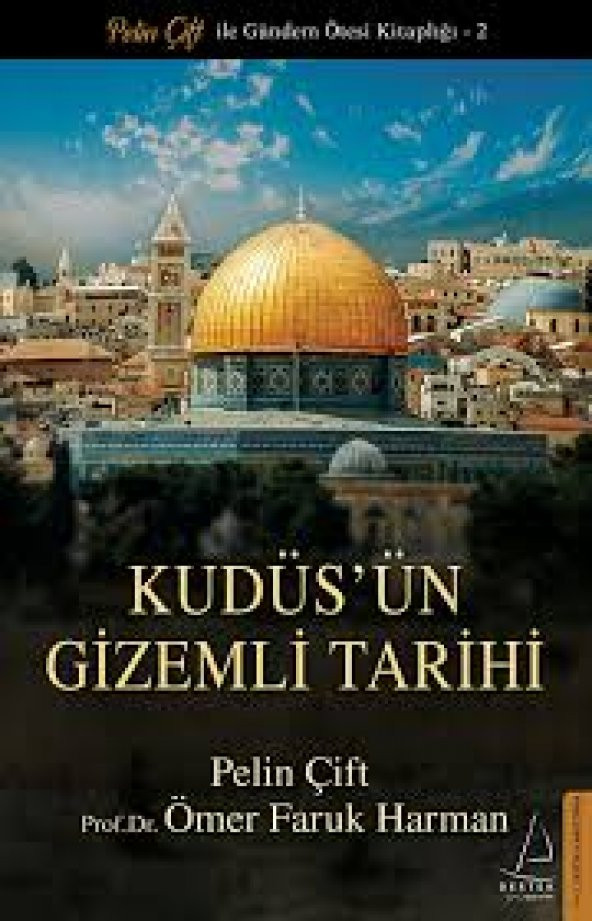 Kudüs’ün Gizemli Tarihi Ömer Faruk Harman , Pelin Çift