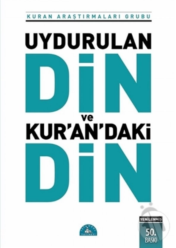Uydurulan Din ve Kurandaki Din - 1