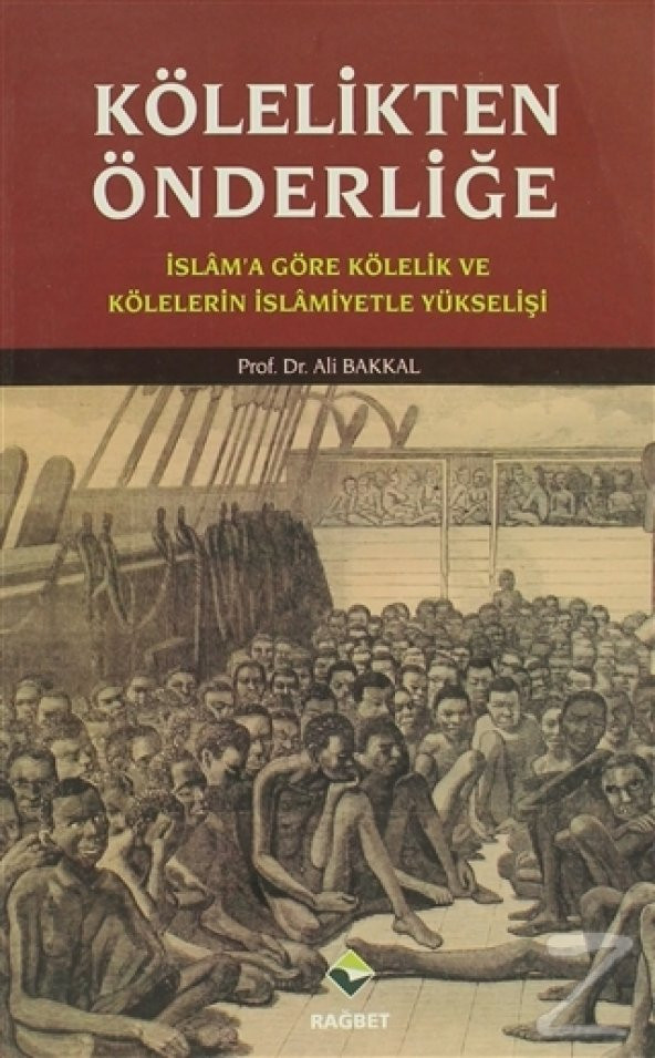 Kölelikten Önderliğe/Ali Bakkal