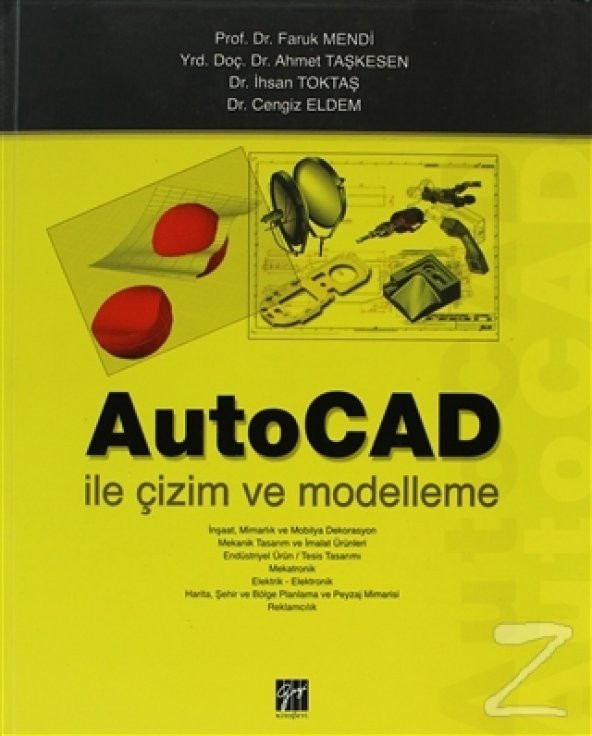 AutoCAD ile Çizim ve Modelleme/Faruk Mendi,Ahmet