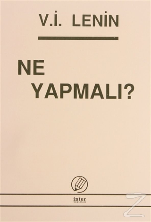 Ne Yapmalı?/Vladimir İlyiç Lenin