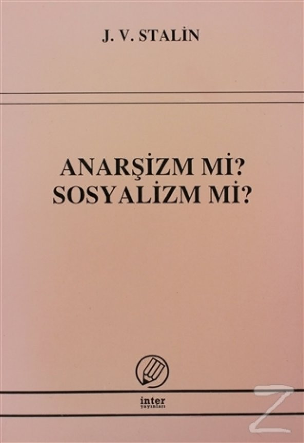 Anarşizm mi? Sosyalizm mi?/Josef V. Stalin