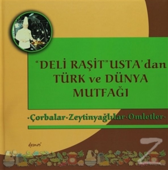 Deli Raşit Ustadan Türk ve Dünya Mutfağı / Çorbalar
