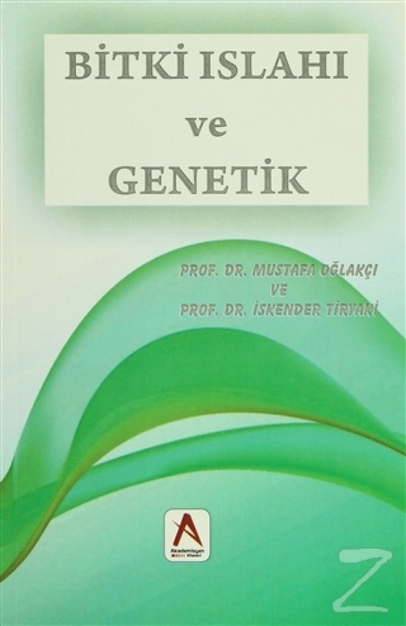 Bitki Islahı ve Genetik/Mustafa Oğlakçı,İskender