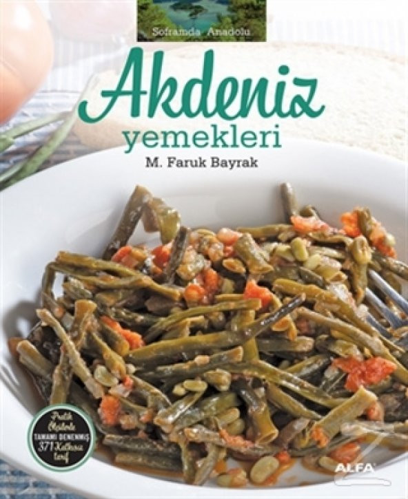 Soframda Anadolu Akdeniz Yemekleri (Ciltli)/M. Faruk Bayrak