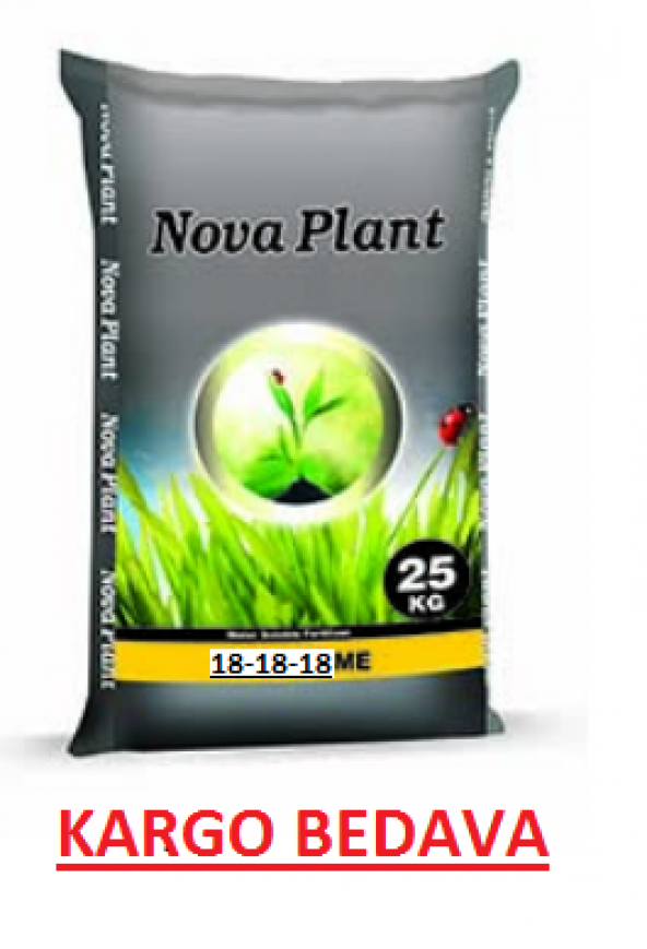 GÜBRE Nova Plant 18.18.18 + ME 25 KG KARGO BEDAVA