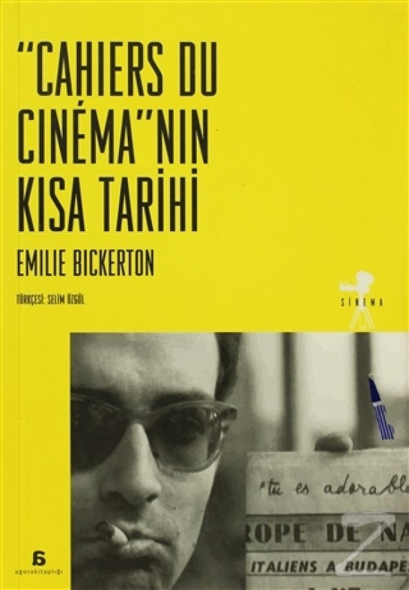 Cahiers Du Cinemanın Kısa Tarihi/Emilie Bickerton