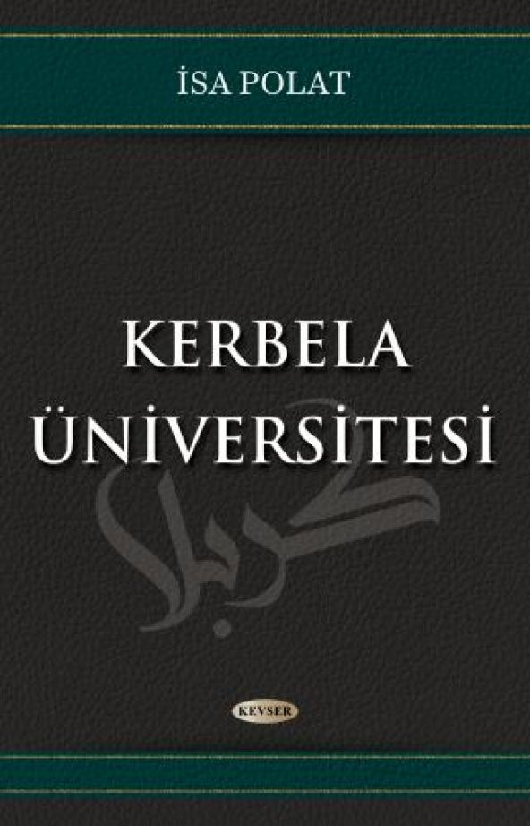 Kerbela Üniversitesi - Muallim Feyzi - Kevser Yayınları