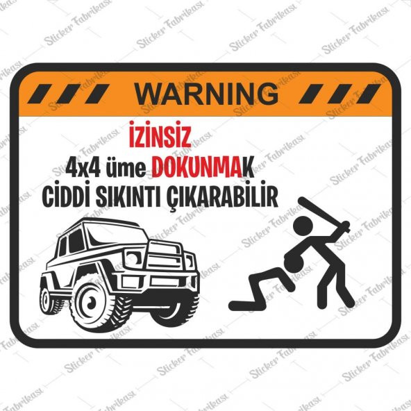 4x4 Offroad Off Road İzinsiz dokunma Uyarı Sticker 00870