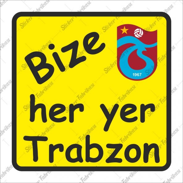 Bize Her Yer Trabzon Sticker 00176