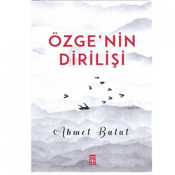 Özgenin Dirilişi Ahmet Bulut Timaş Yayınları