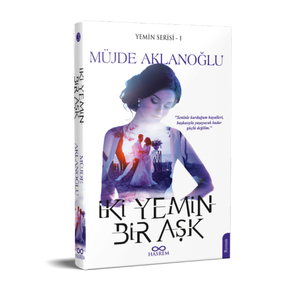 İKİ YEMİN BİR AŞK / Müjde Aklanoğlu