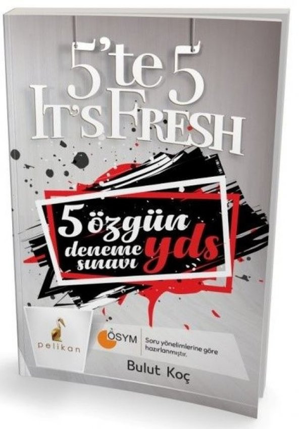 5 Te 5 It S Fresh 5 Özgün Yds Deneme Sınavı - Pelikan Yayınları