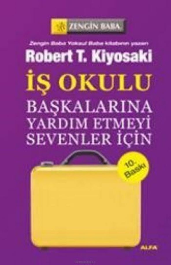 Zengin Baba Başkalarına Yardım Etmeyi Sevenler İçin İş Okulu - Robert T. Kiyosaki - 1