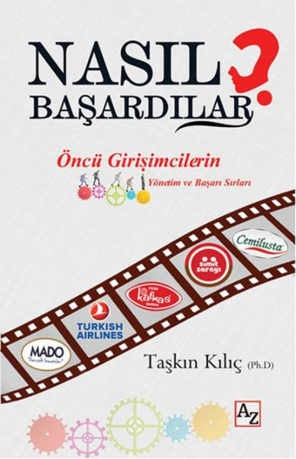 Nasıl Başardılar - Taşkın Kılıç - Az Kitap