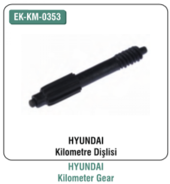 EK-KM-0353 Hyundai Km. Dişlisi