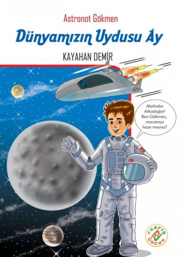 Astronat Gökmen 2 Dünyamızın Uydusu Ay - 1
