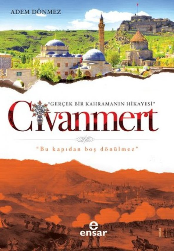 Civanmert Gerçek Bir Kahramanın Hikayesi