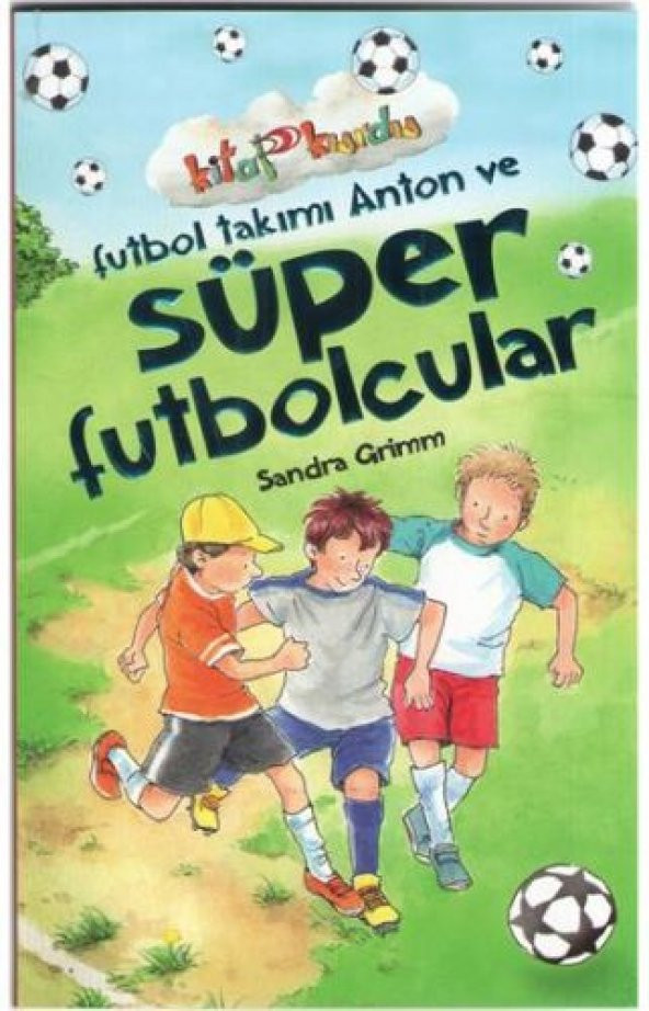 Futbol Takımı Anton ve Süper Futbolcular Kitap Kurdu